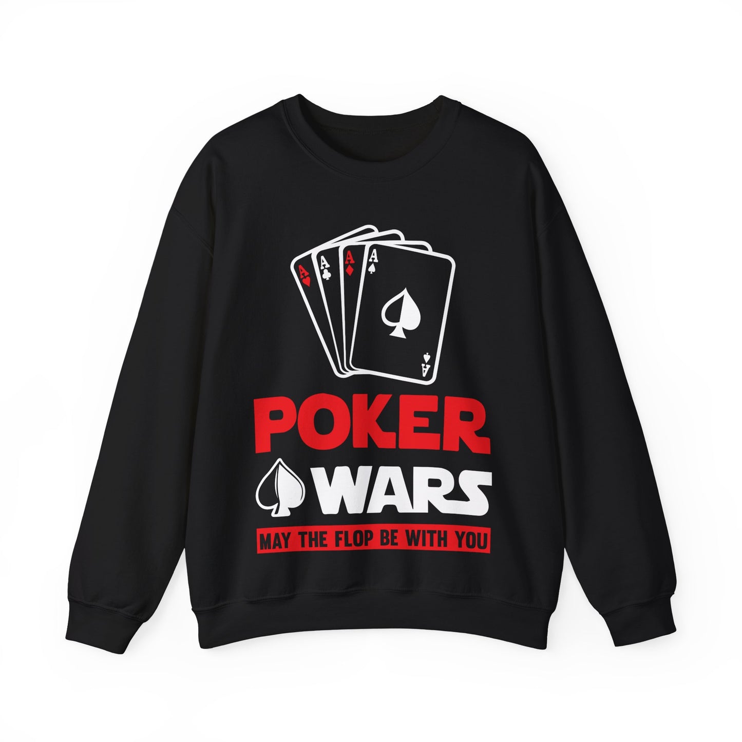 Poker Wars May The Flop Be With You Crewneck Sweatshirt