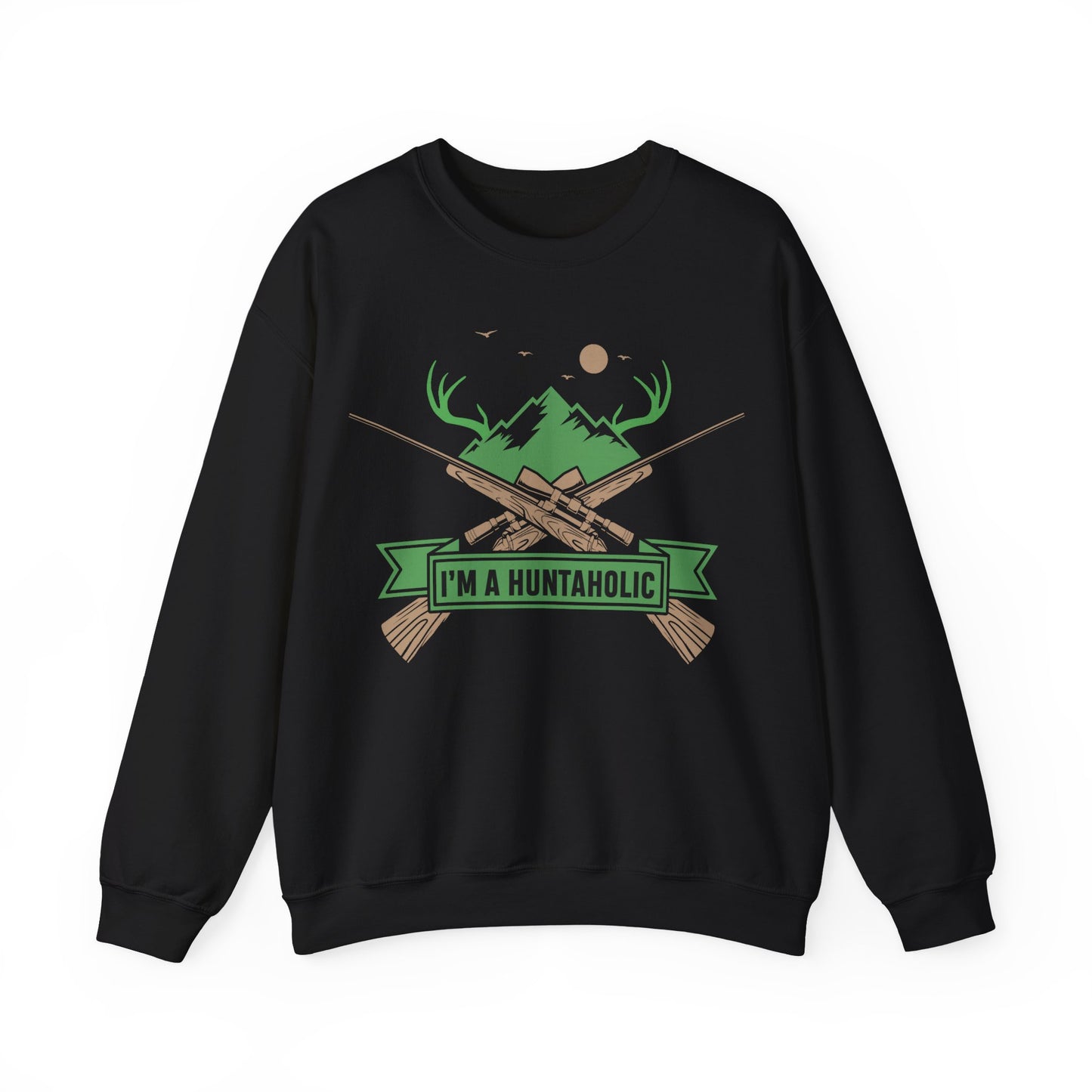 I'm A Huntaholic Crewneck Sweatshirt