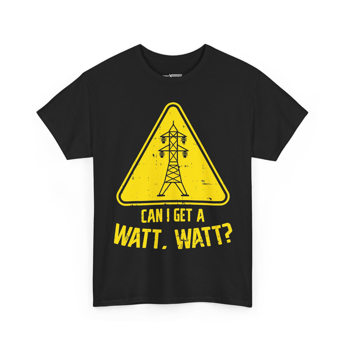 Can I Get A Watt. Watt? Shirt
