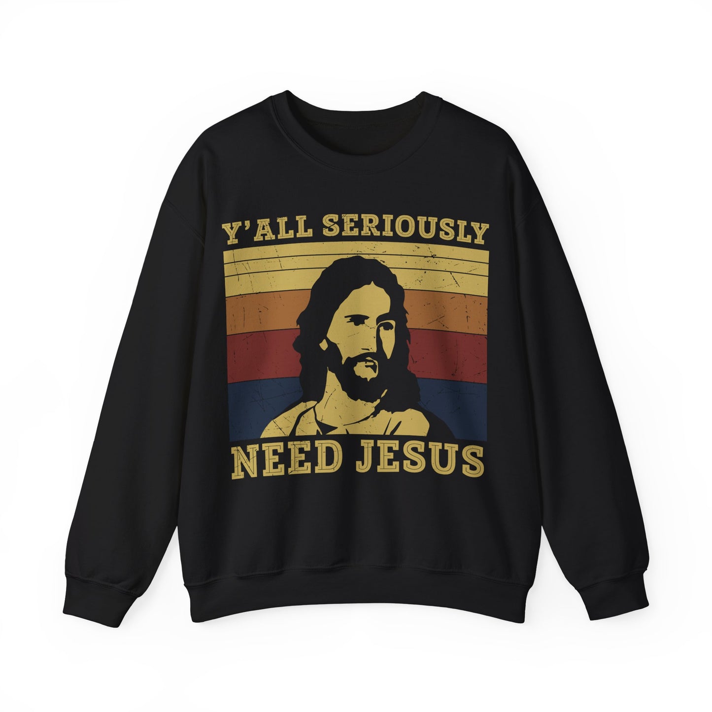 Y'all Seriously Needs Jesus Crewneck Sweatshirt