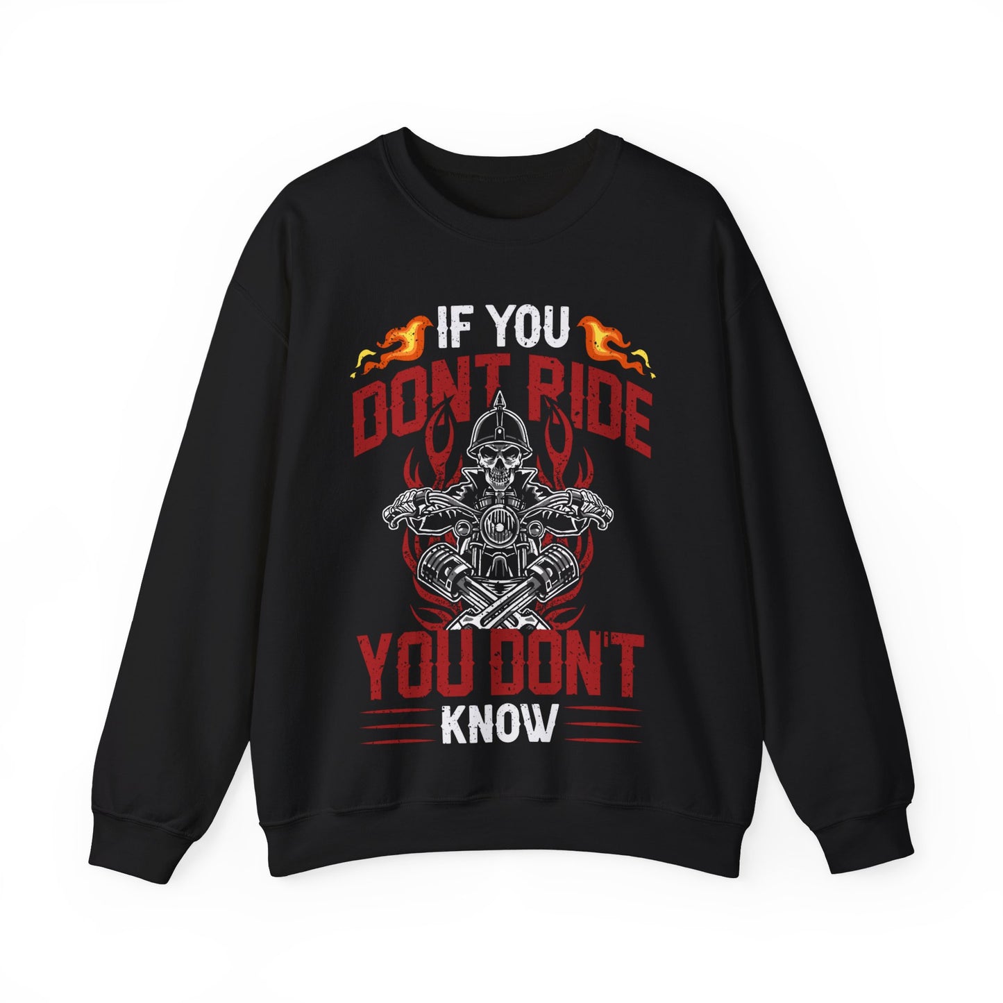 If You Don’t Ride You Don’t Know Crewneck Sweatshirt