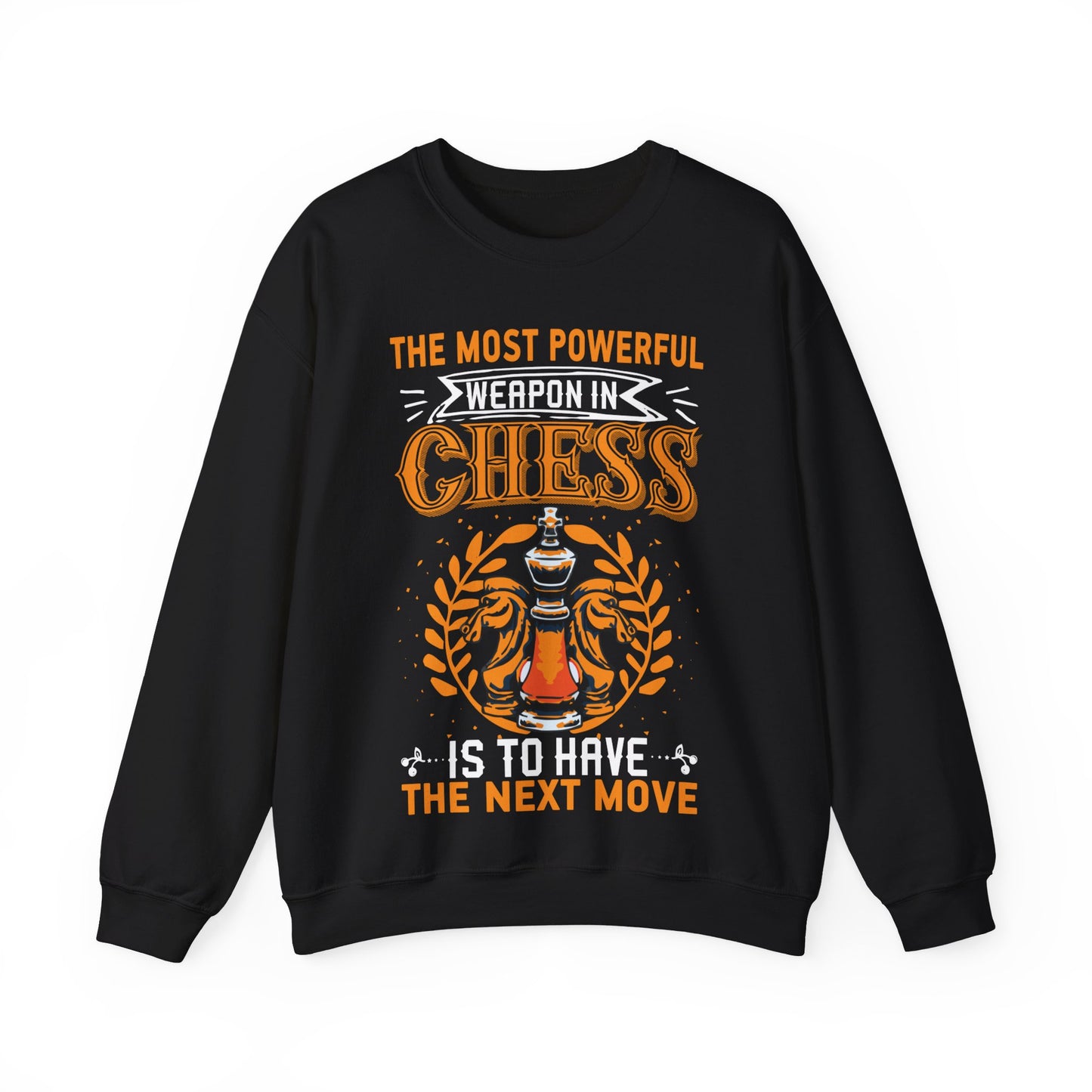 The Most Powerful Weapon In Chess Is To Have The Next Move Crewneck Sweatshirt
