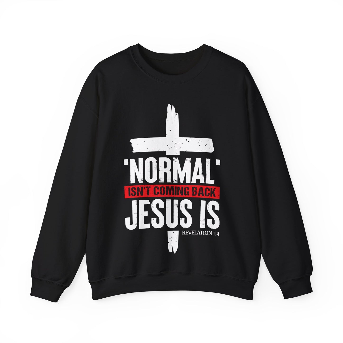 Normal Isn’t Coming Back Jesus Is Crewneck Sweatshirt