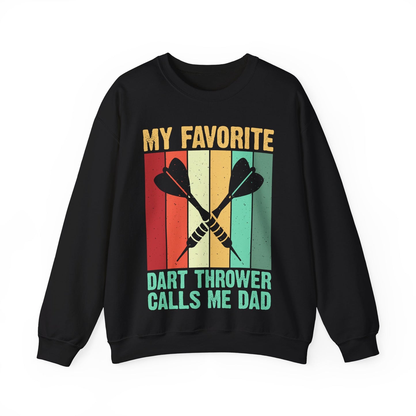 My Favorite Darts Throwing Calls Me Dad Crewneck Sweatshirt