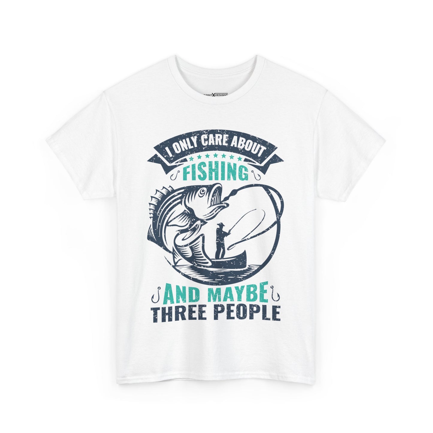 I Only Care About Fishing And Maybe Three People Shirt