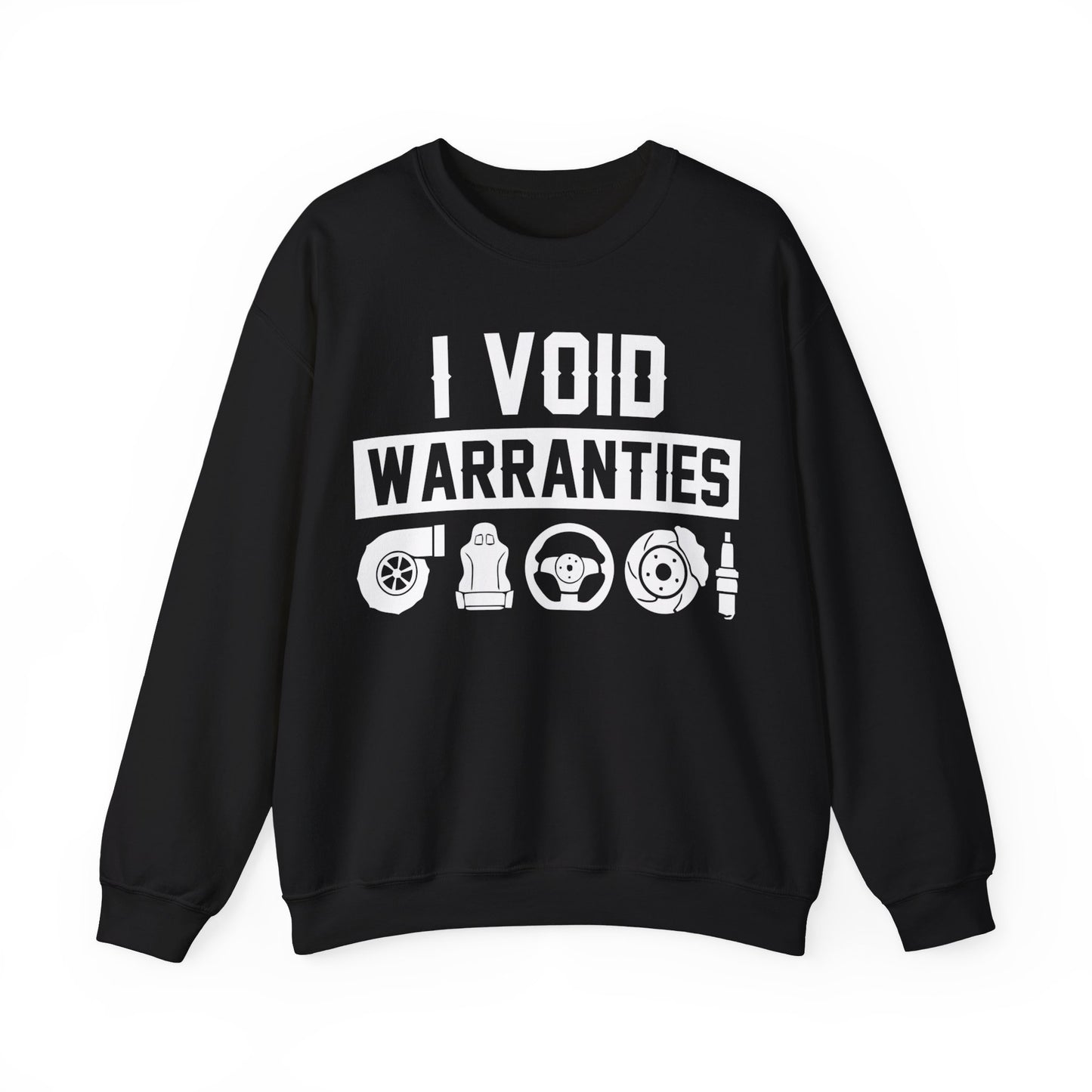 I Void Warranties Crewneck Sweatshirt