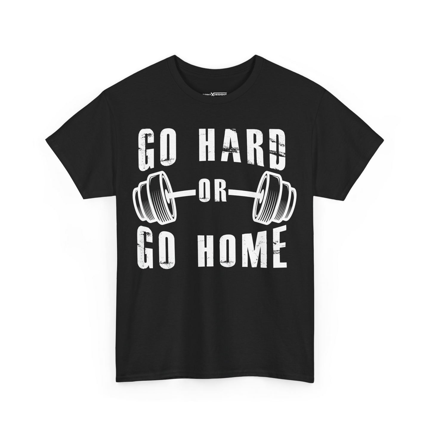 Go Hard Or Go Home Shirt