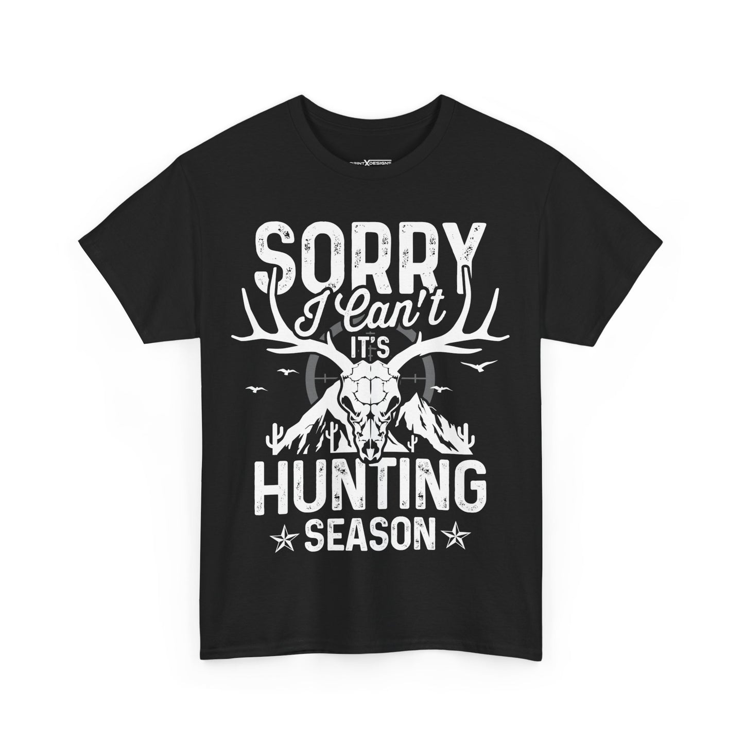 Sorry I Can’t It’s Hunting Season Shirt