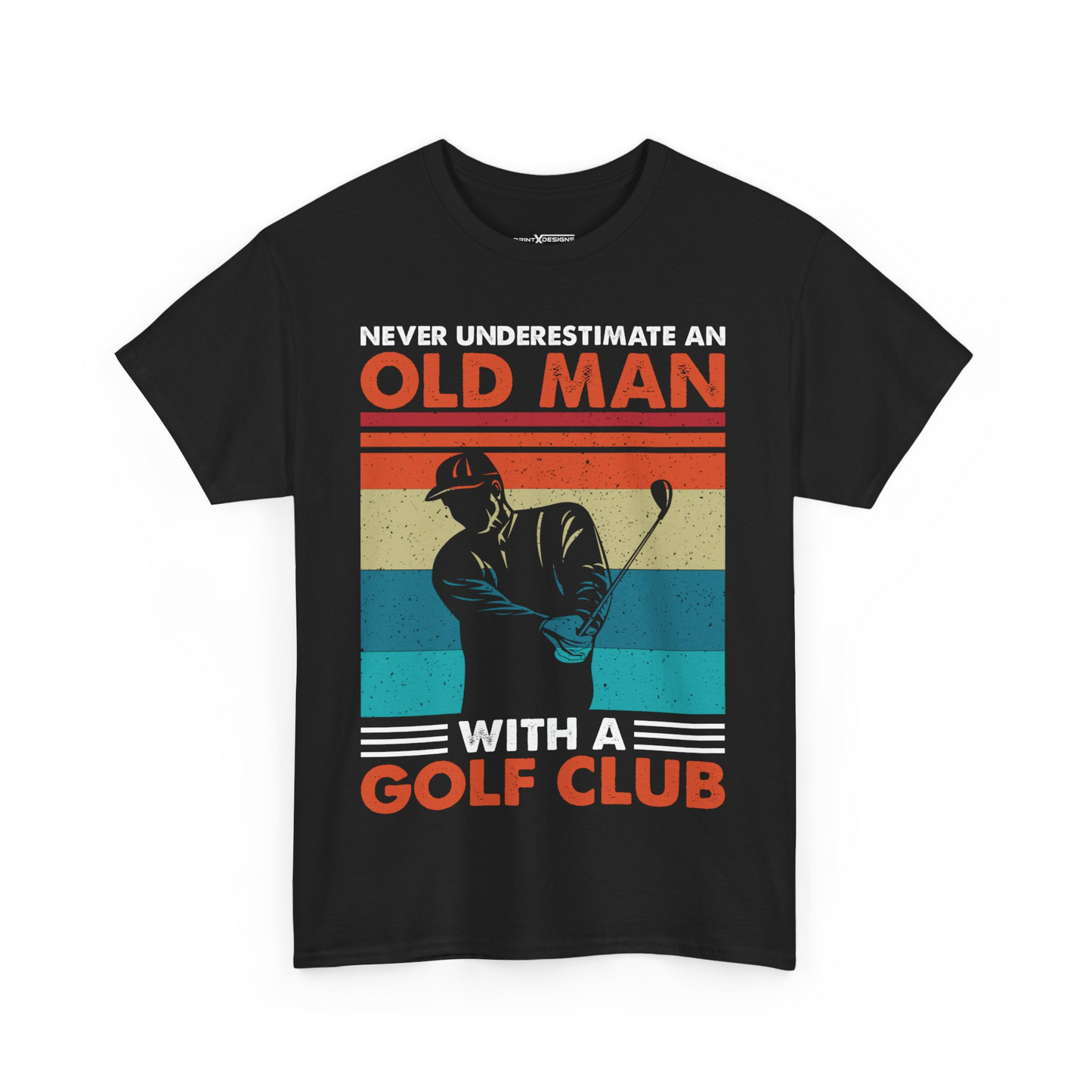 Never Underestimate An Old Man With A Golf Club Shirt