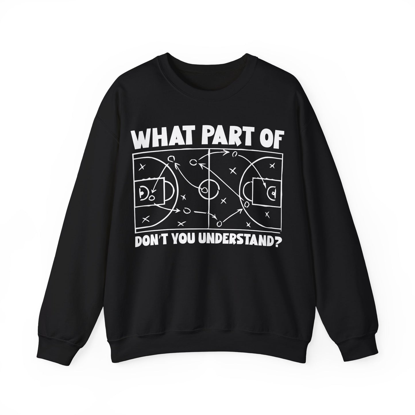 What Part Of Don't You Understand? Crewneck Sweatshirt