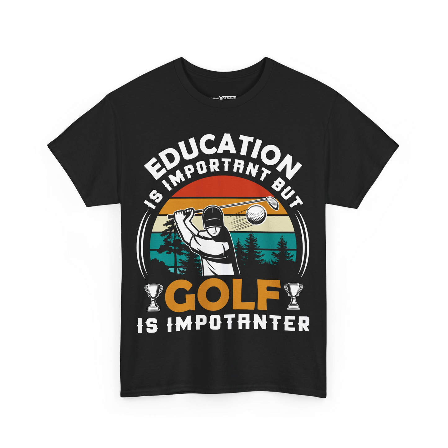 Education Is Important But Golf Is Impotanter Shirt