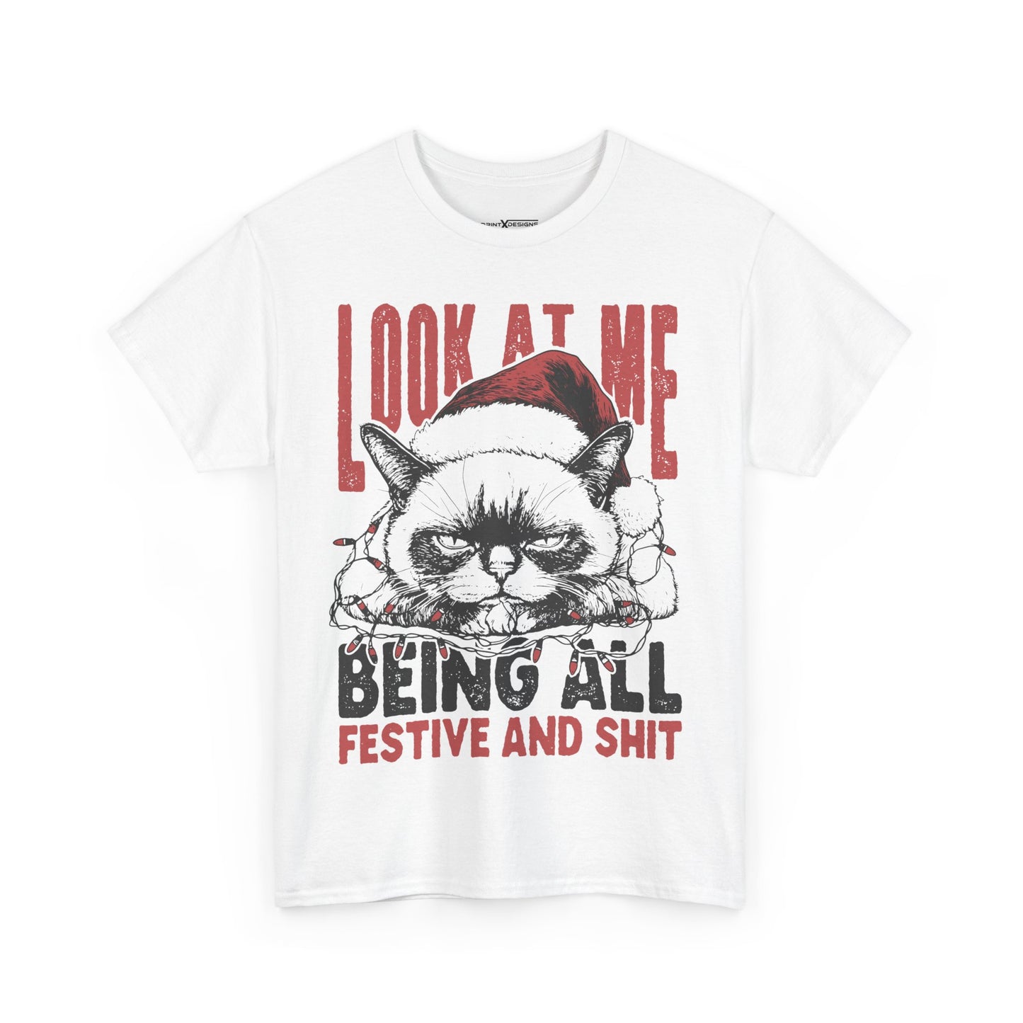 Look At Me Being All Festive And Shit Shirt | Funny Christmas Tee
