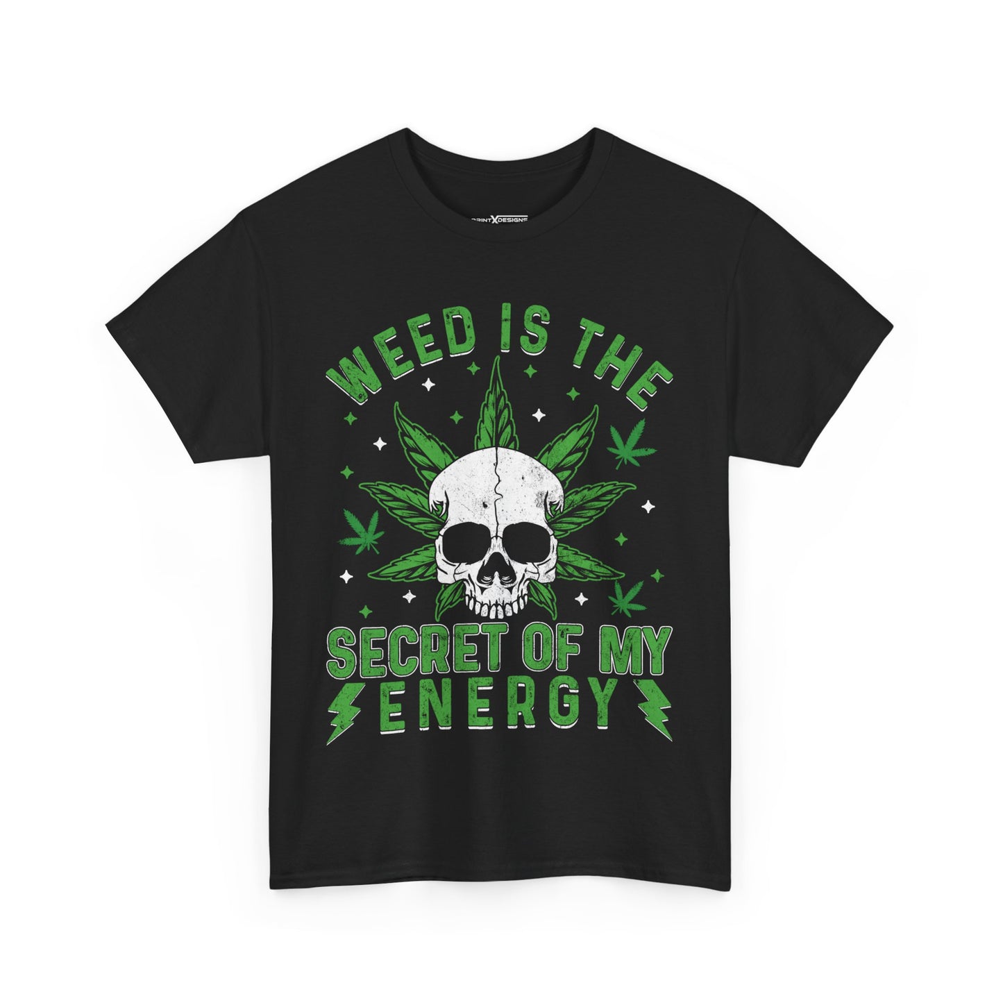 Weed Is The Secret Of My Energy Shirt