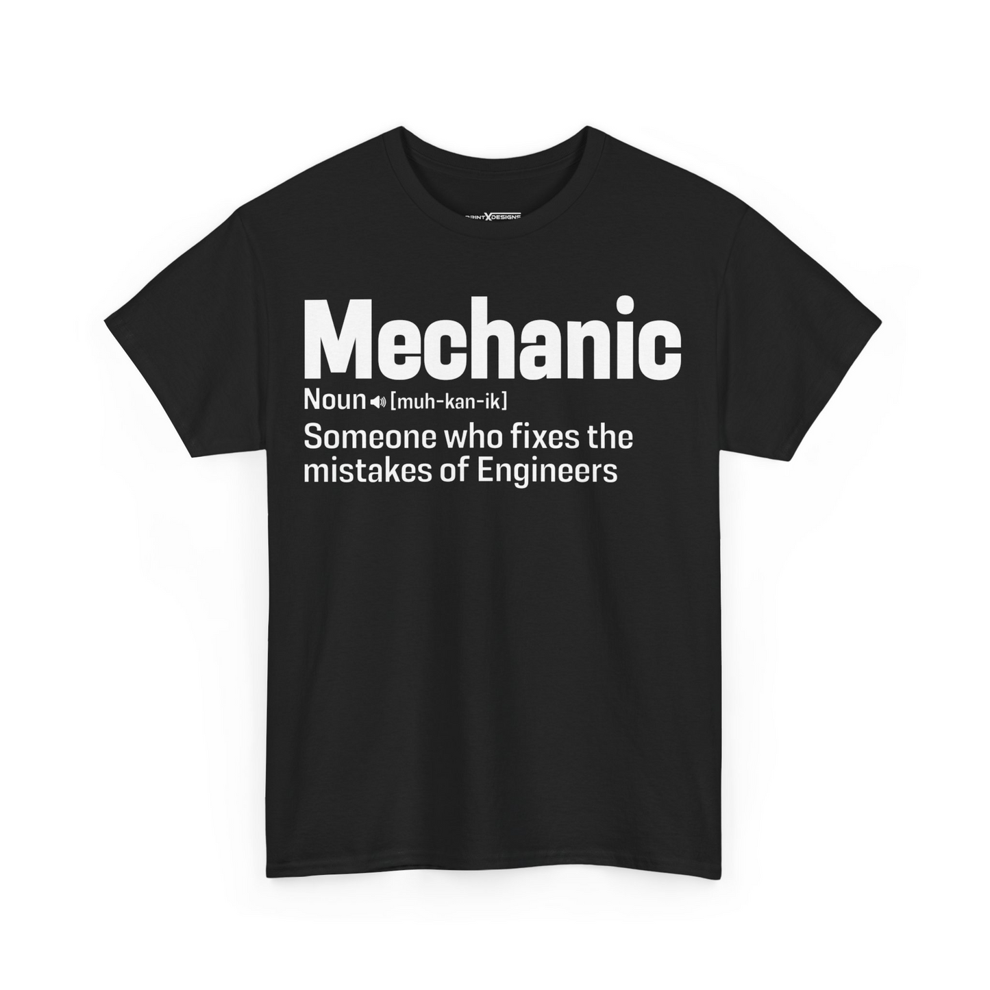 Mechanic Noun Someone Who Fixes The Mistakes Of Engineers Shirt