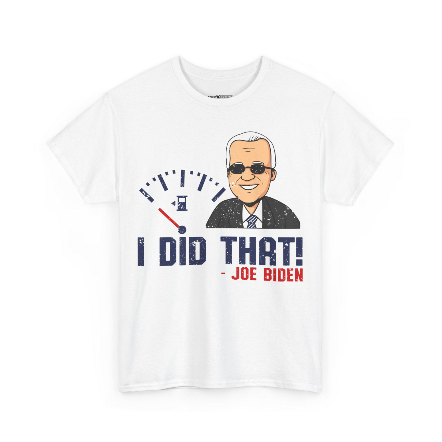 I Did That Joe Biden Shirt