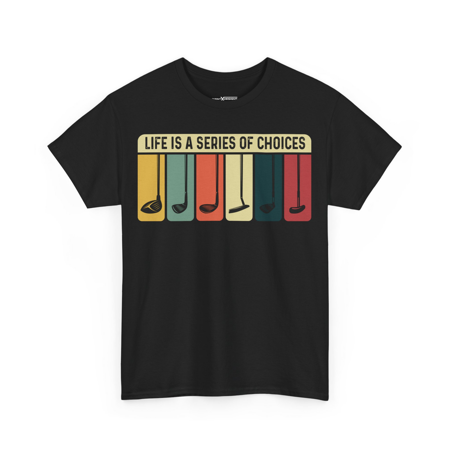 Life Is A Series Of Choices Shirt