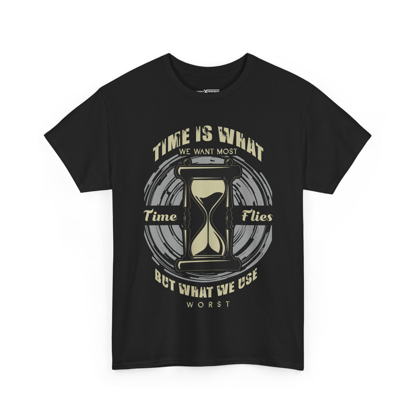 Time Is What We Want Most Time Files But What We Use Worst Shirt