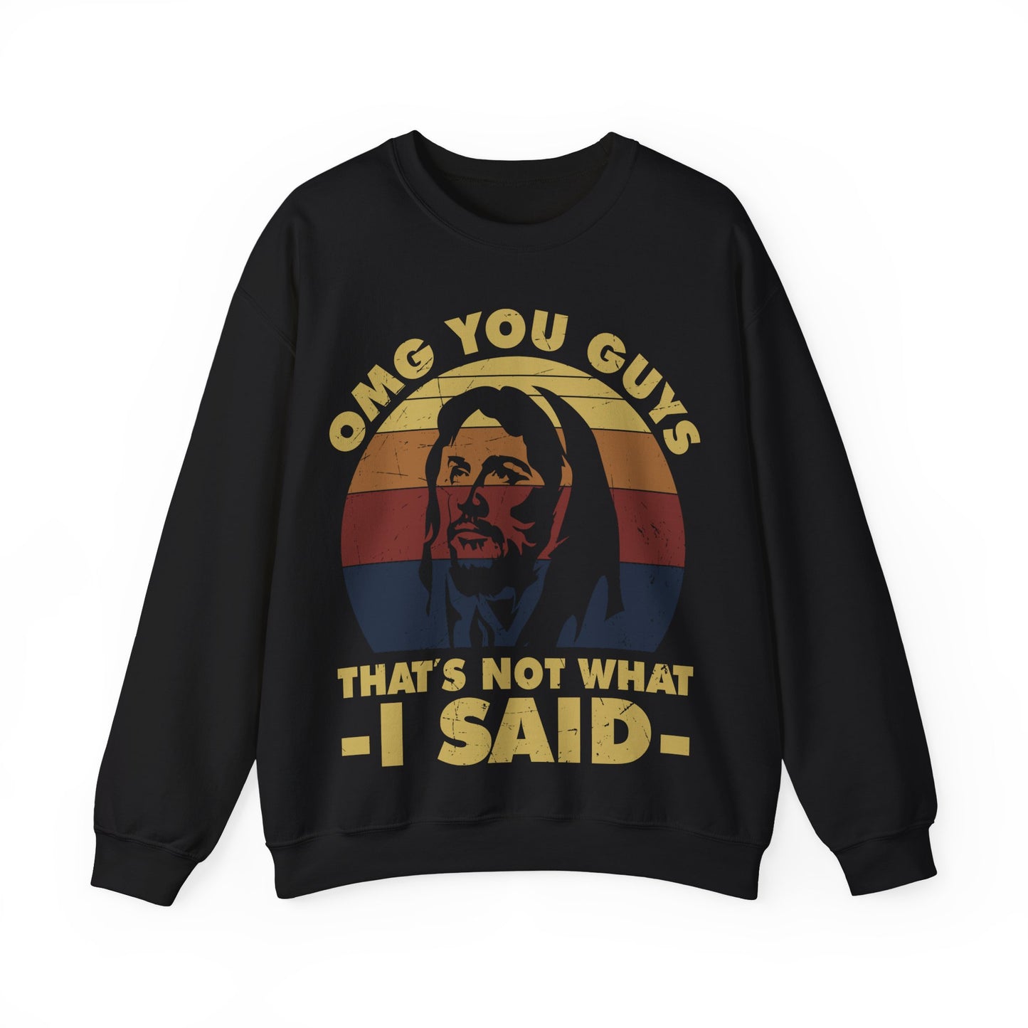 OMG You Guys That's Not What I Said Crewneck Sweatshirt