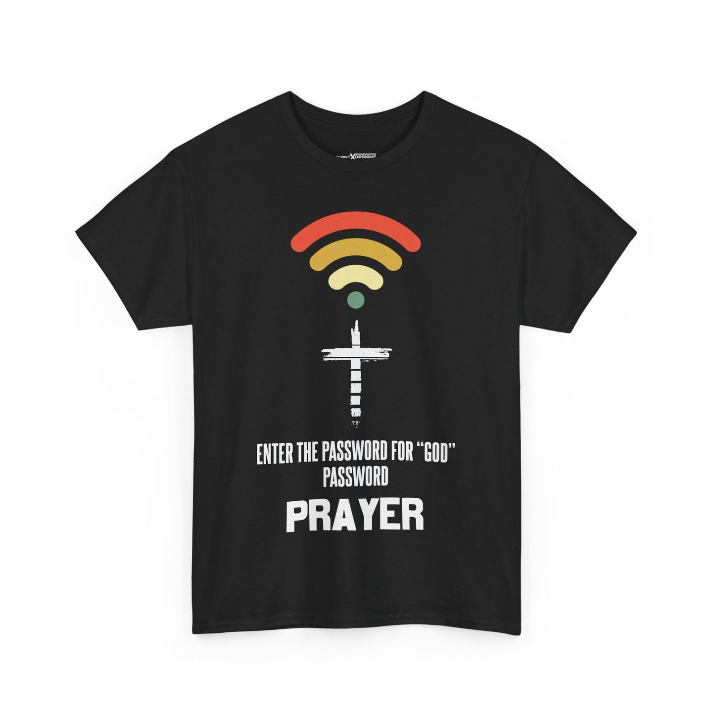 Enter The Password For "God" Password Prayer Shirt