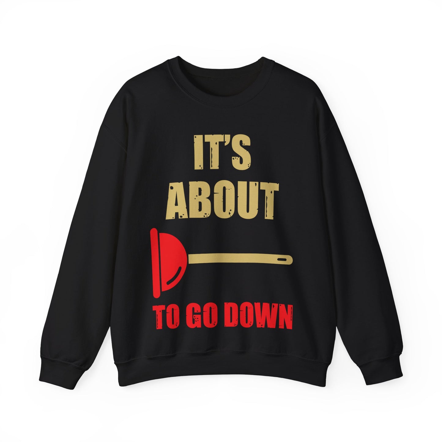 It’s About To Go Down Crewneck Sweatshirt