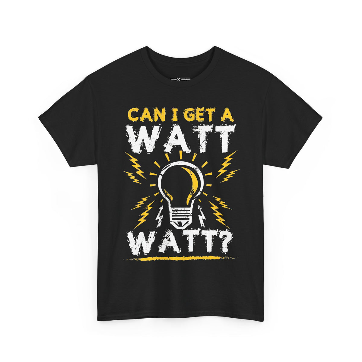 Can I Get Watt Watt? Shirt