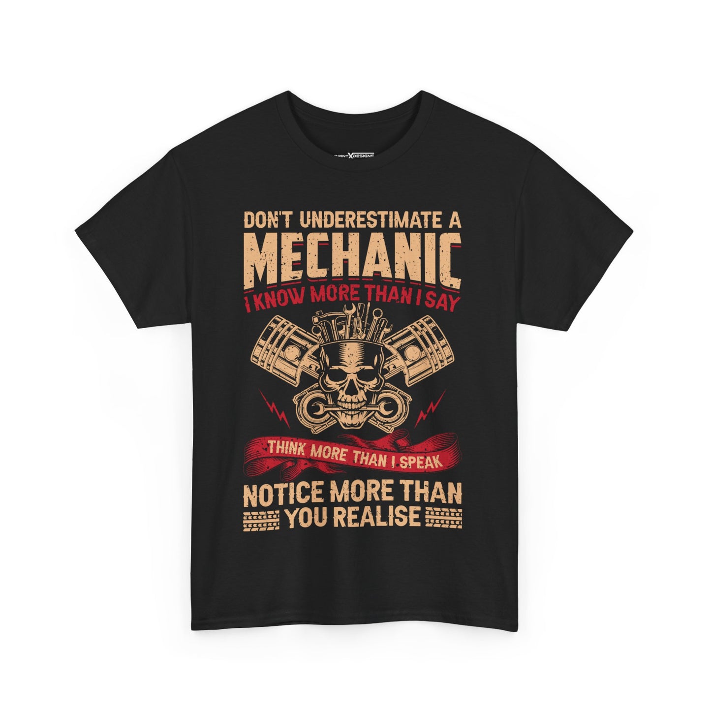 Don’t Underestimate A Mechanic I Know More Than I Say Think More Than I Speak Notice More Than You Realise Shirt
