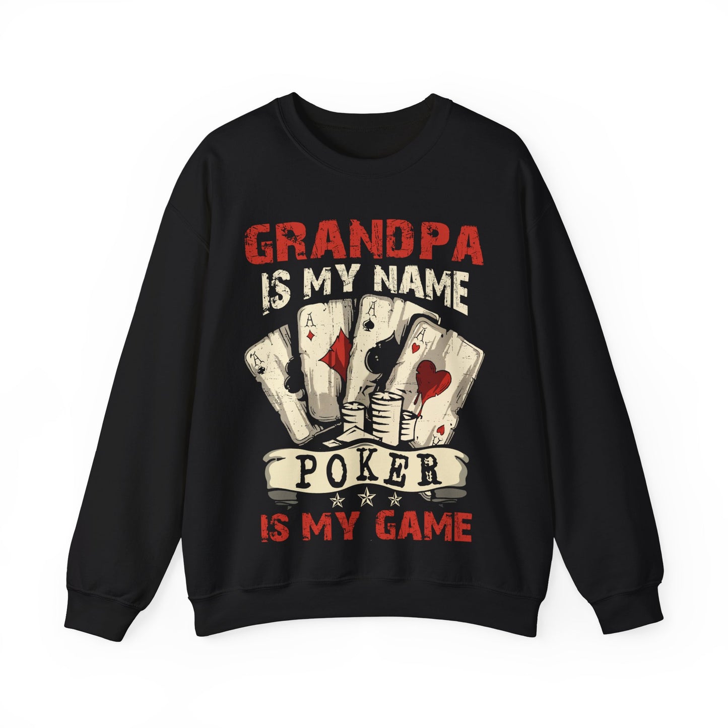 Grandpa Is My Name Poker Is My Game Crewneck Sweatshirt