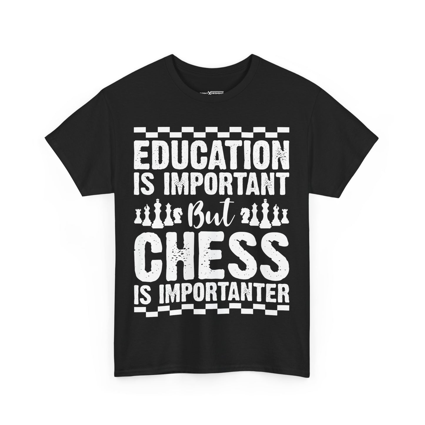 Education Is Important Chess Is Importanter Shirt