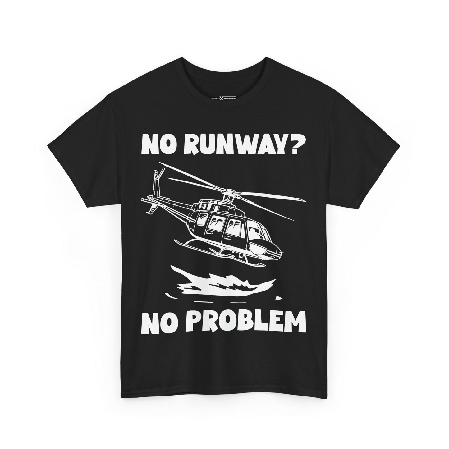 No Runway No Problem Shirt