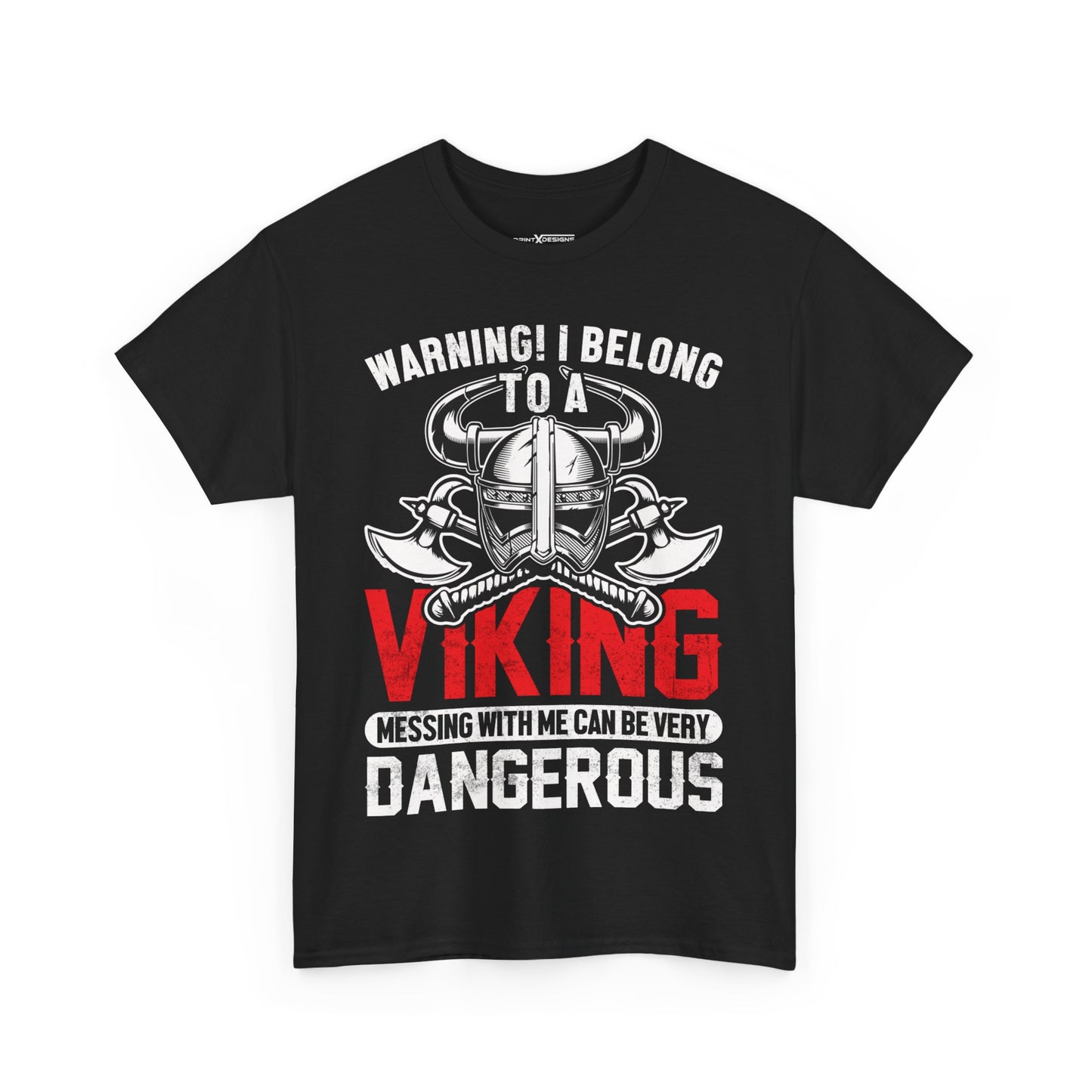 Warning I Belong To A Viking Messing With Me Can Be Very Dangerous Shirt