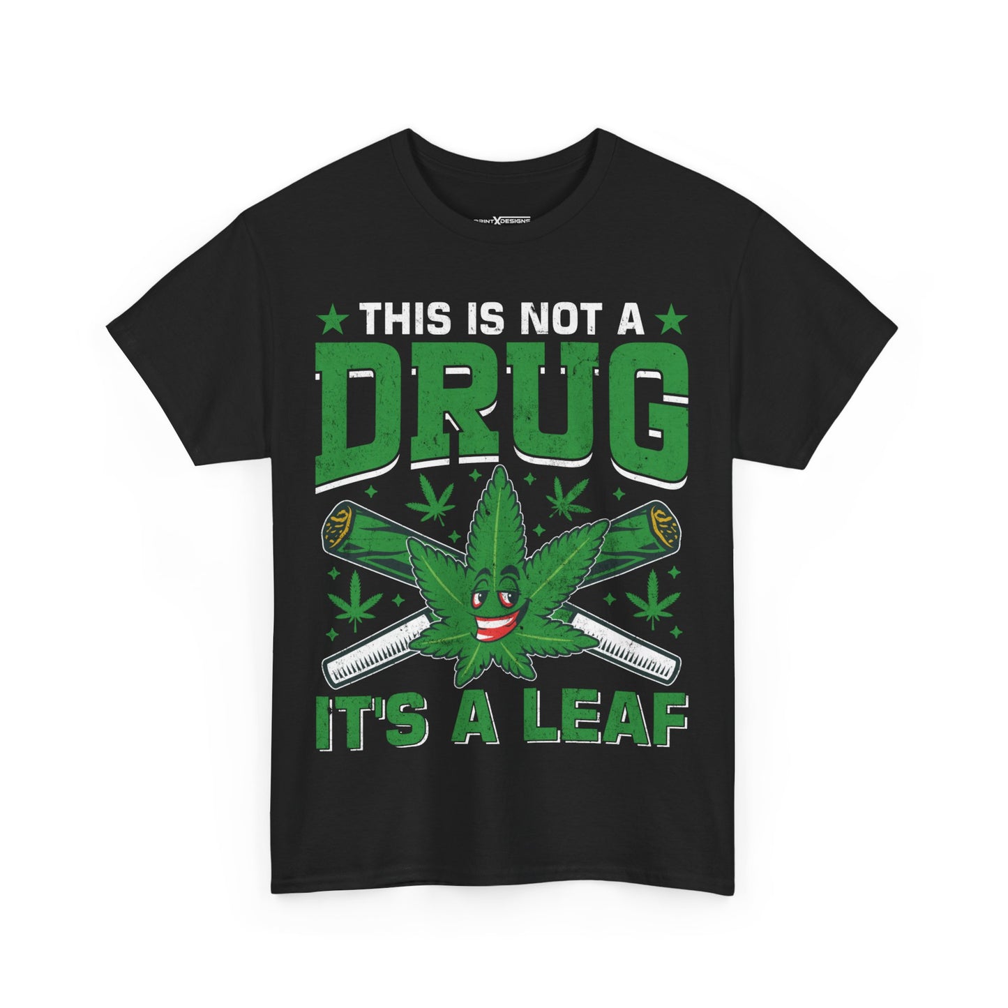 This Is Not A Drug It’s A Leaf Shirt