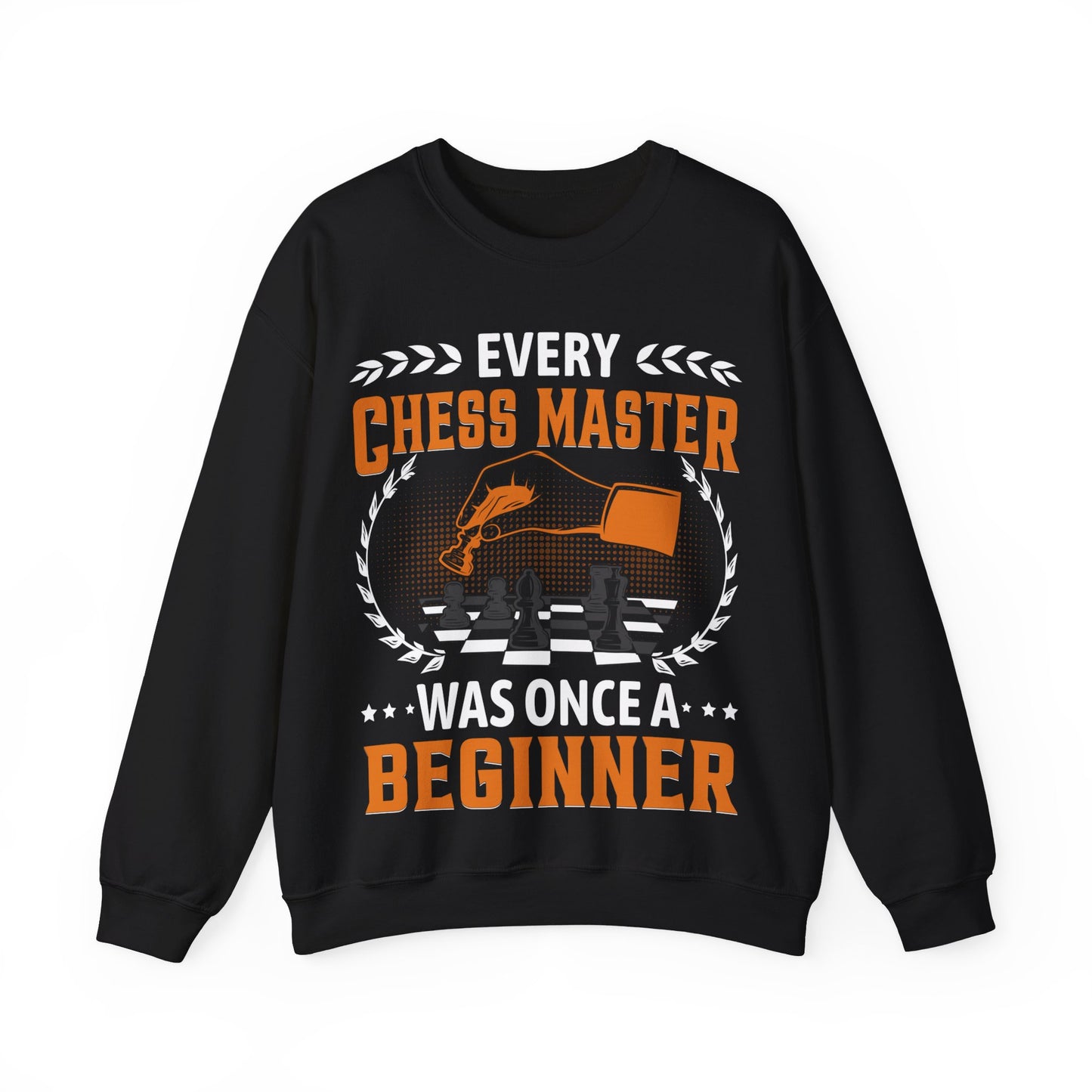 Every Chess Master Was Once A Beginner Crewneck Sweatshirt