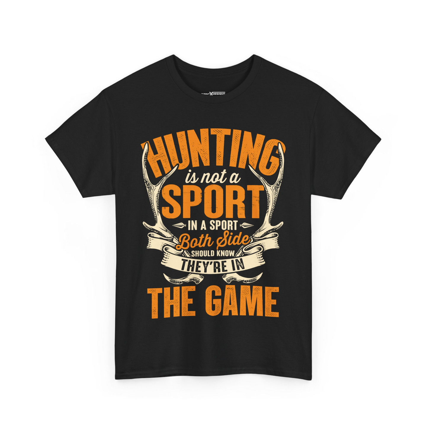 Hunting Is Not A Sport Both Side Should Know They’re In The Game Shirt