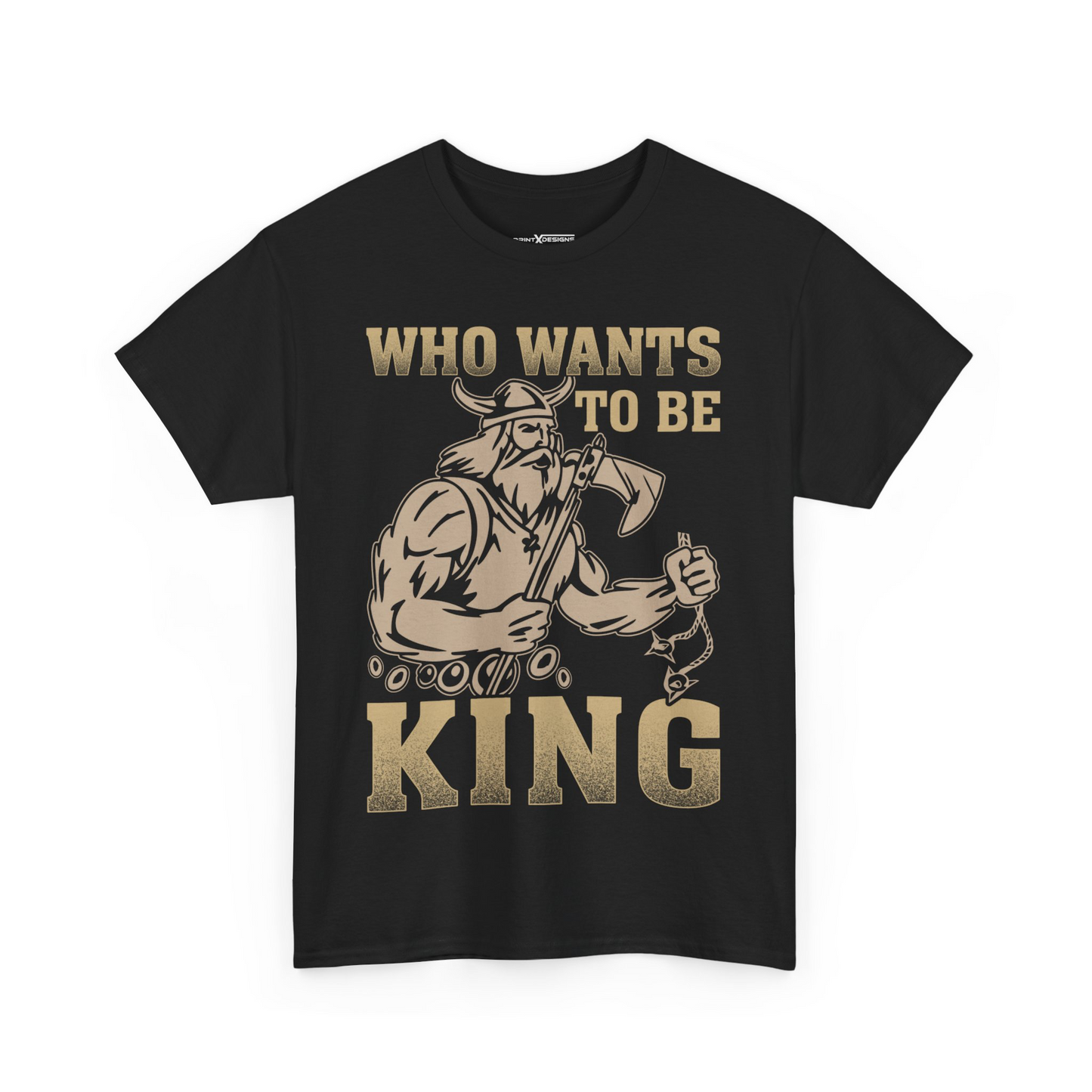 Who Wants To Be King Shirt