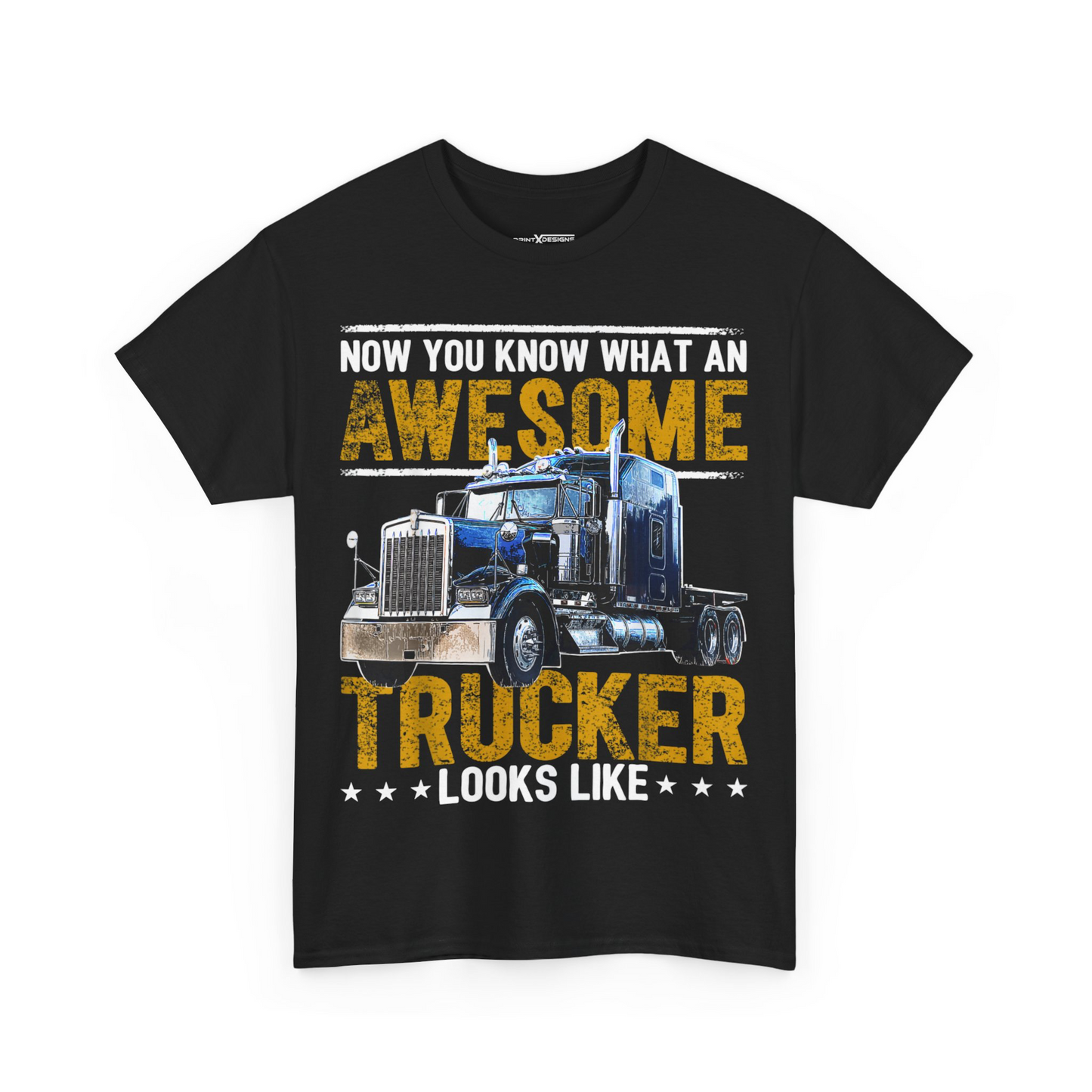 Now You Know What A Awesome Trucker Looks Like Shirt