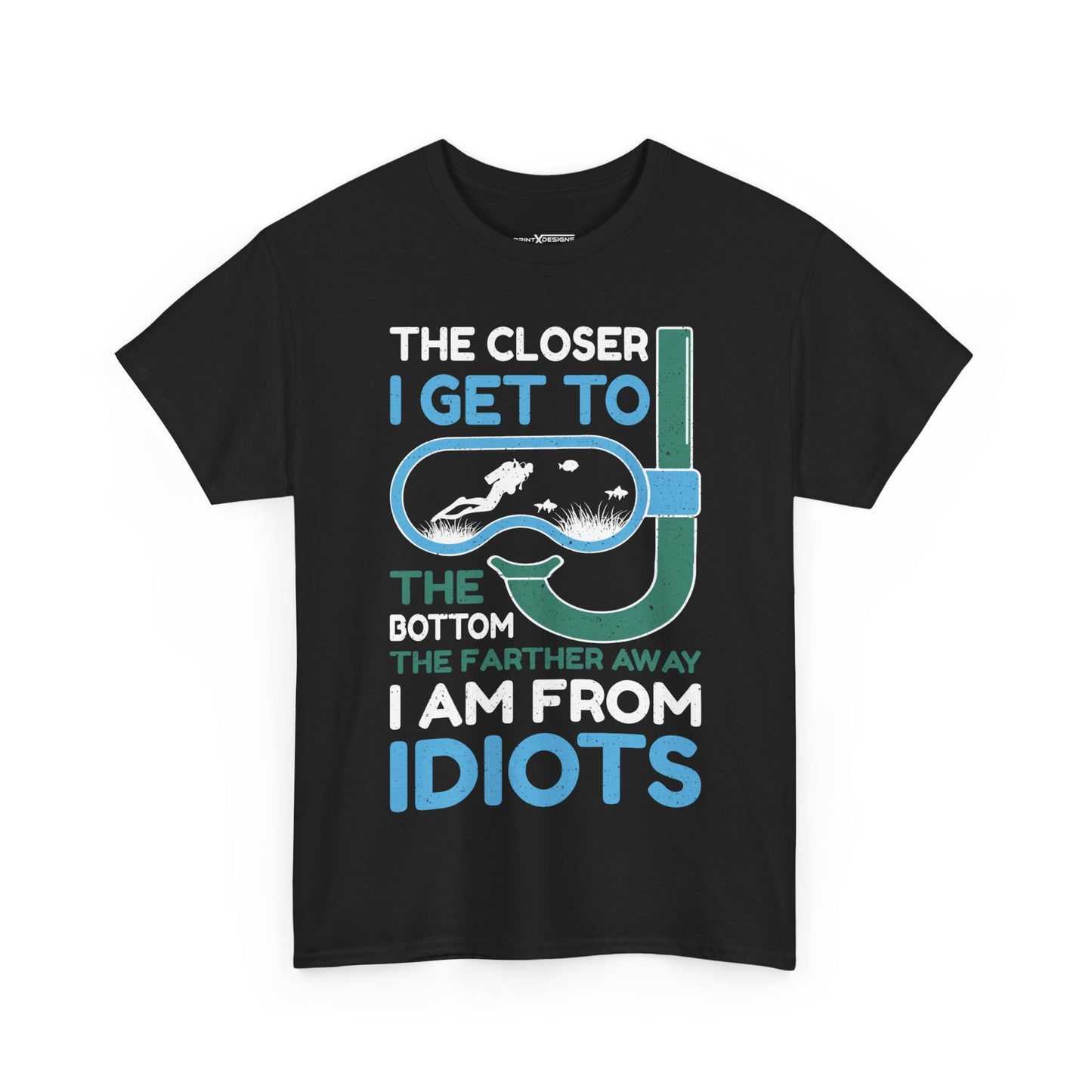 The Closer I Get To The Bottom The Farther Away I Am From Idiots Shirt