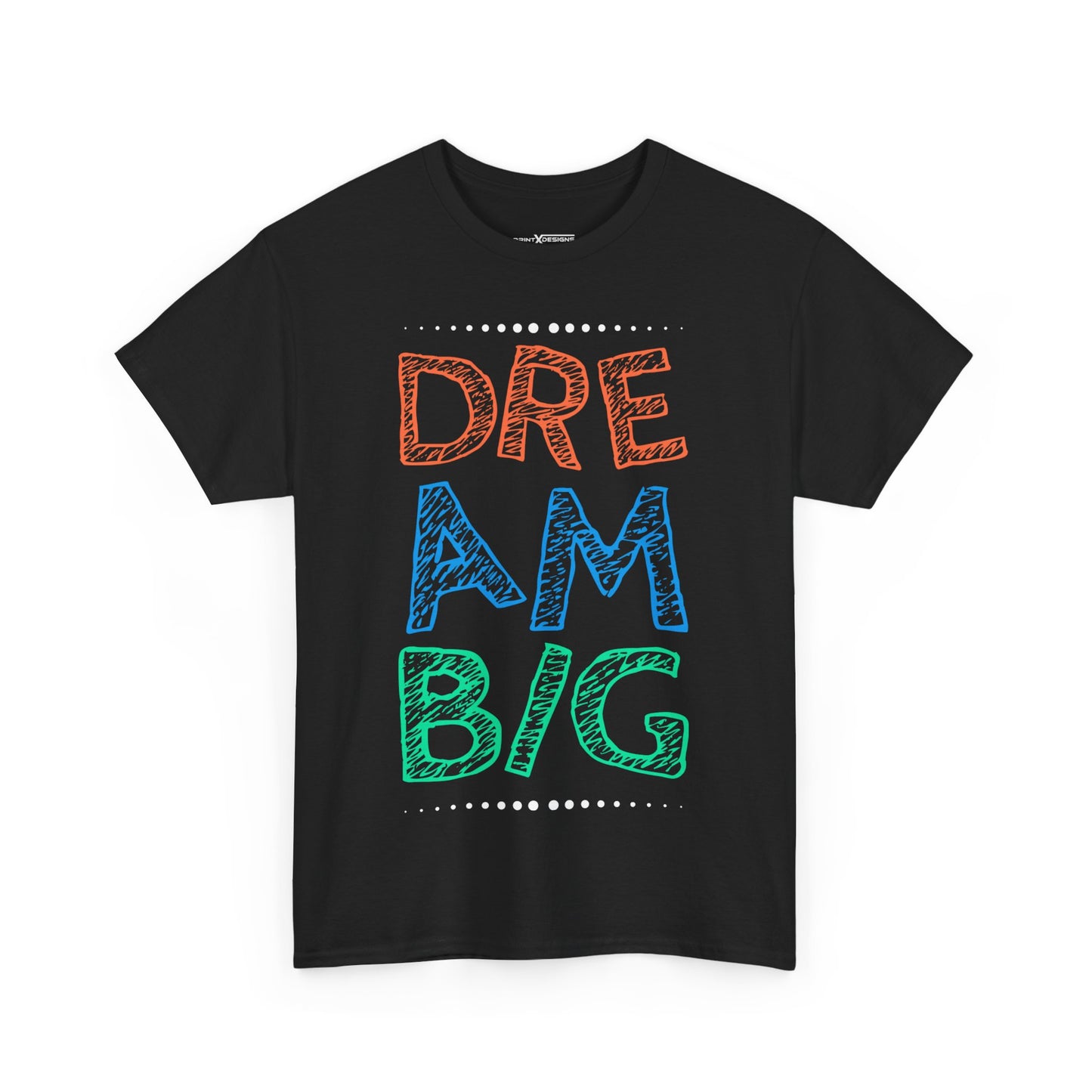 Dream Big Shirt