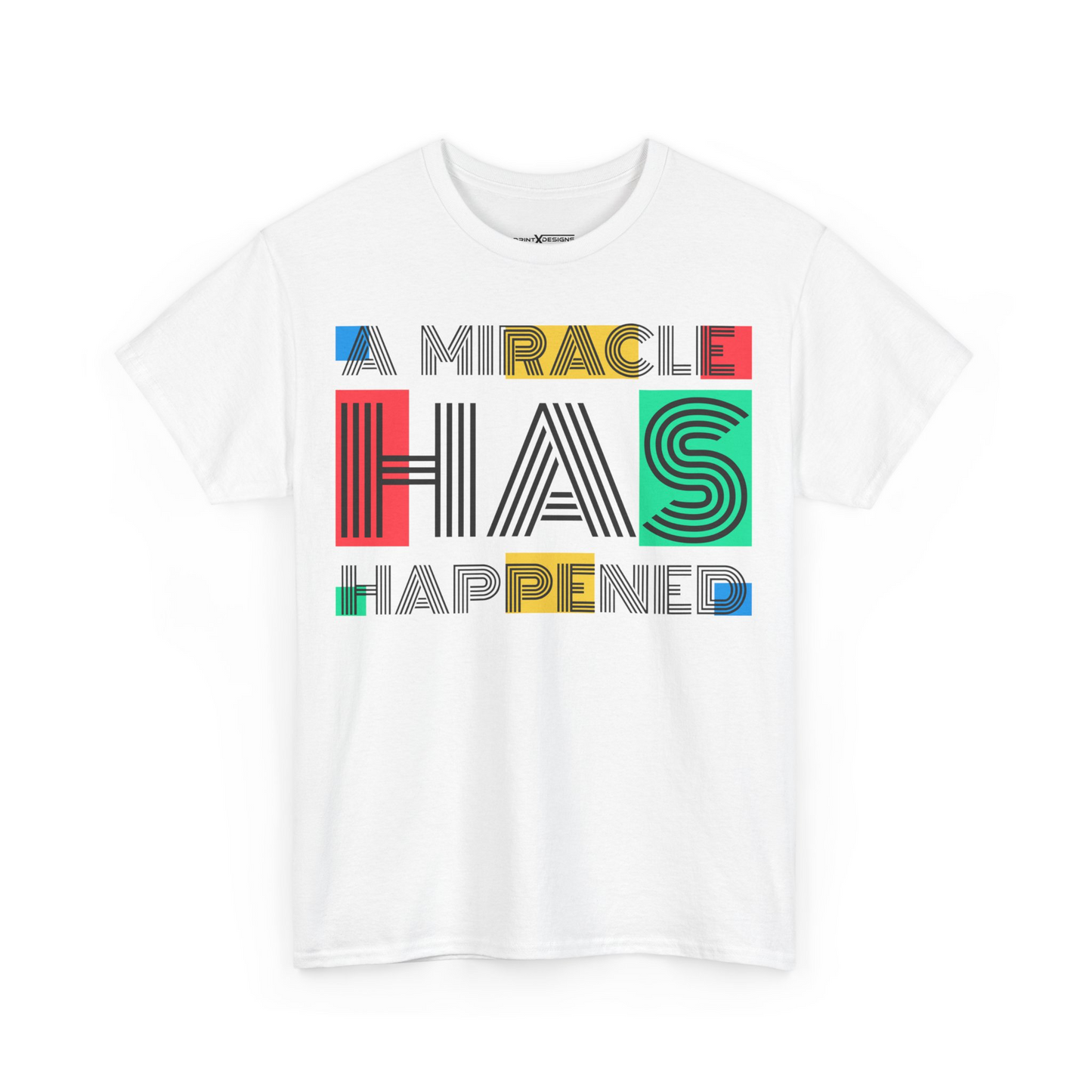 A Miracle Has Happened Shirt