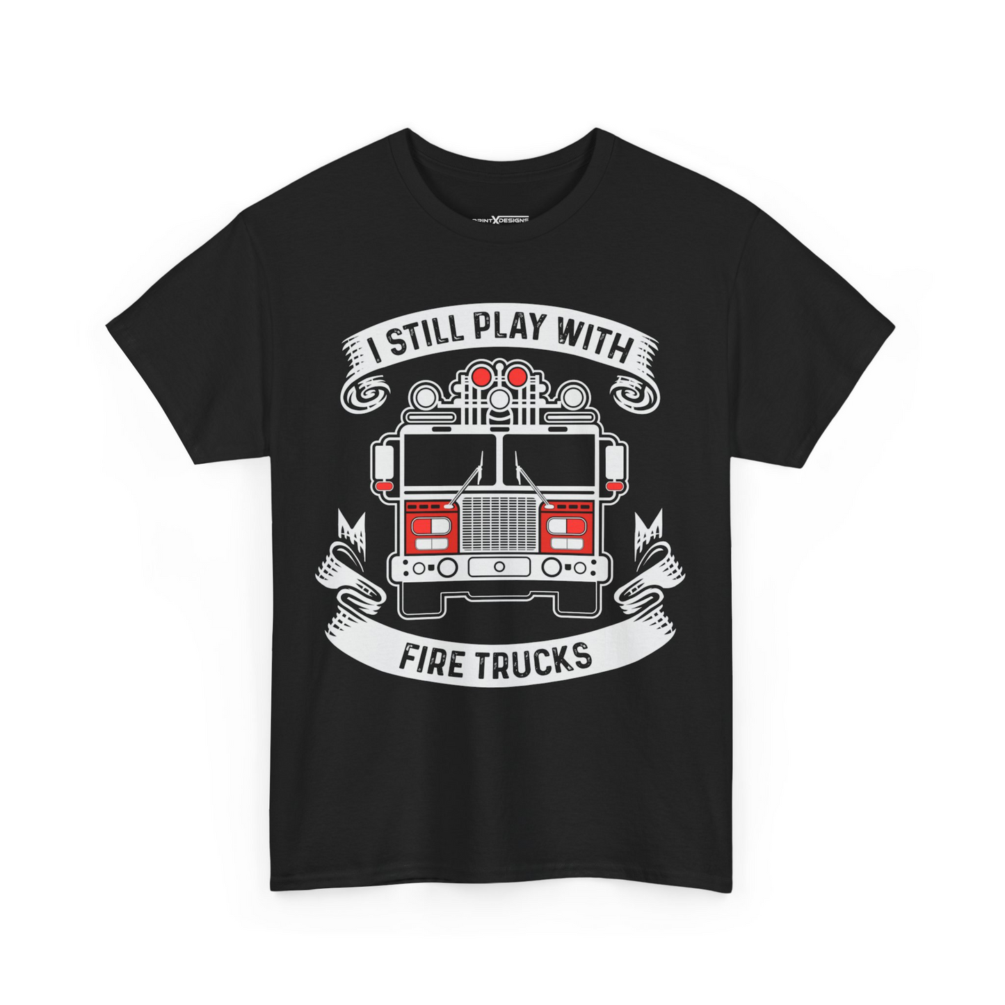 I Still Play With Fire Trucks Shirt