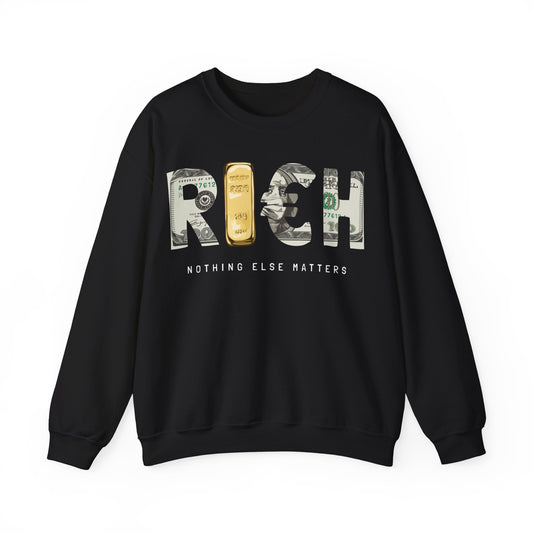 Rich Nothing Else Matter Crewneck Sweatshirt