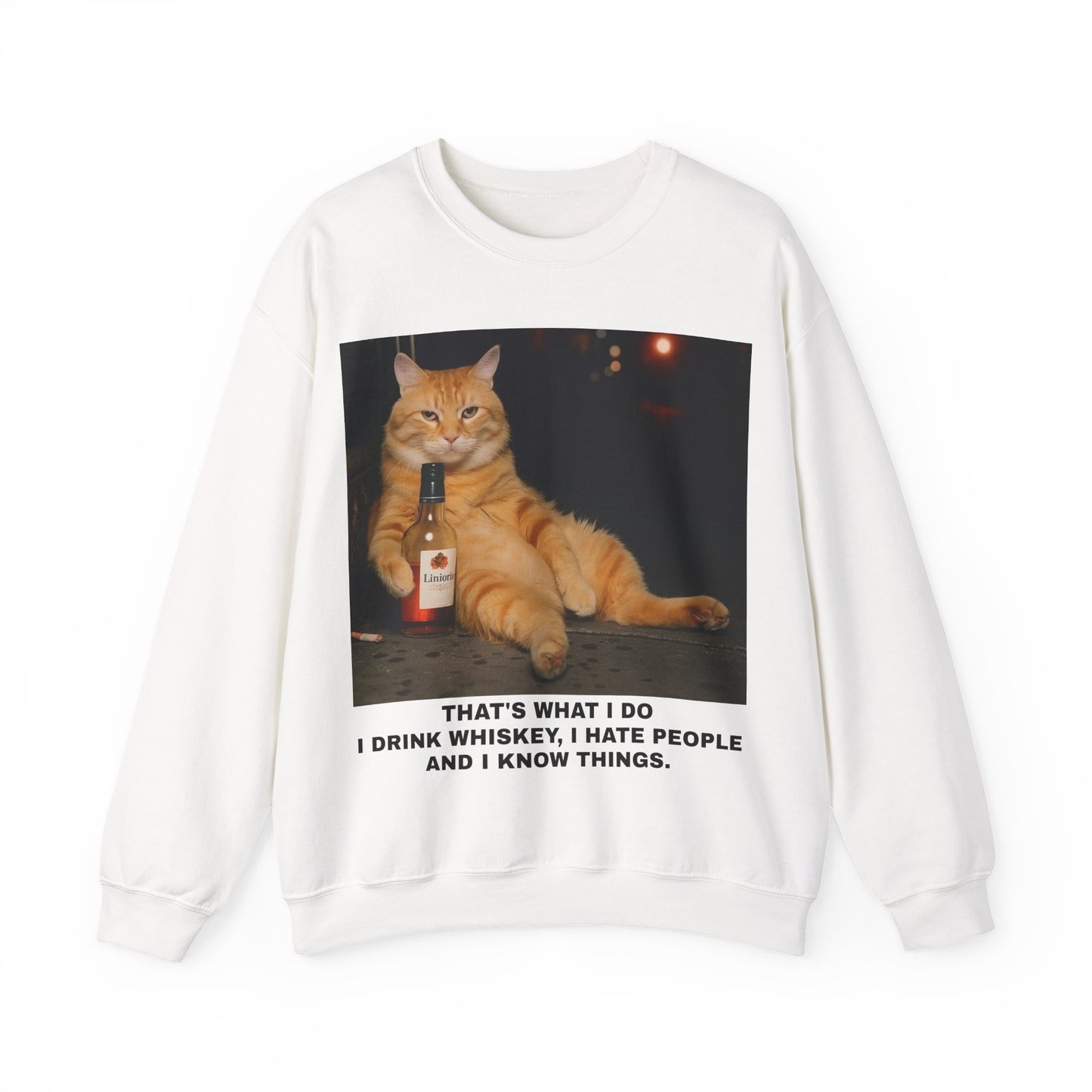 That's What I Do I Drink Whiskey, I Hate People And I Know Things Crewneck Sweatshirt