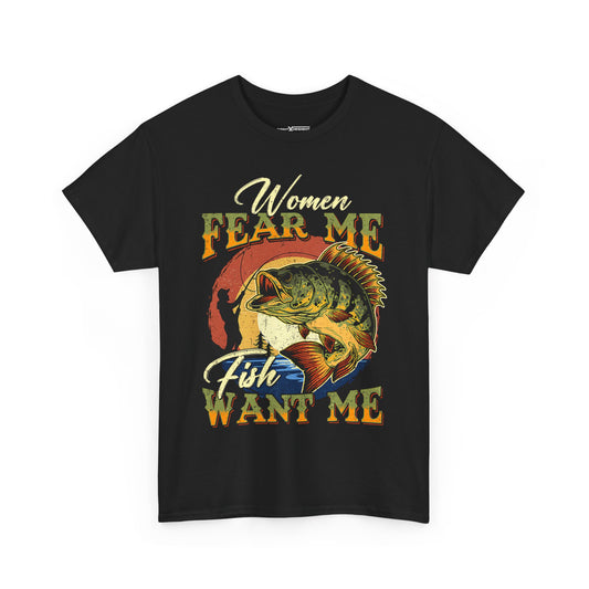 Women Fear Me Fish Want Me Shirt