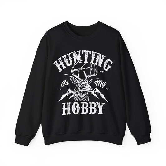 Hunting Is My Hobby Crewneck Sweatshirt
