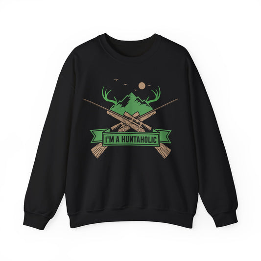 I'm A Huntaholic Crewneck Sweatshirt