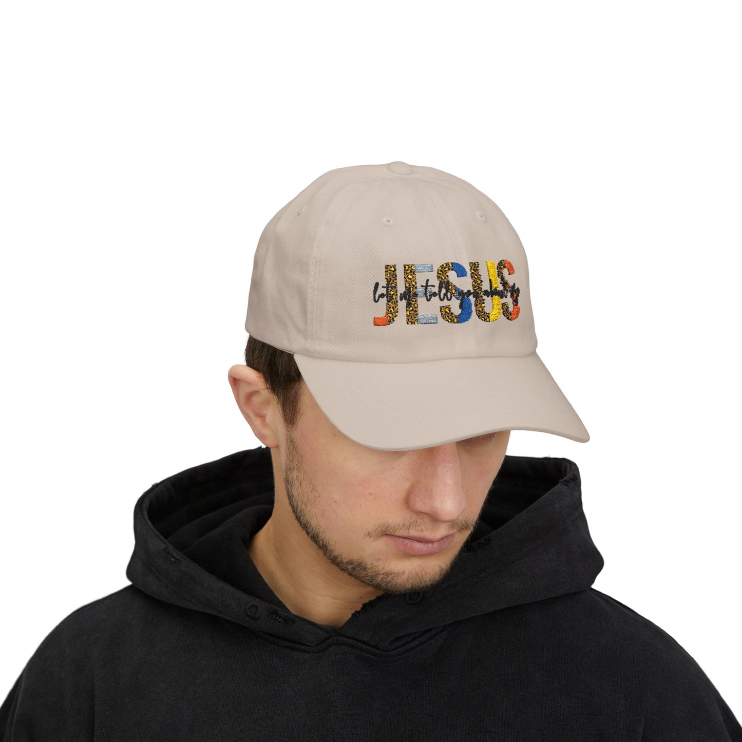Let Me Tell You About My Jesus Cap