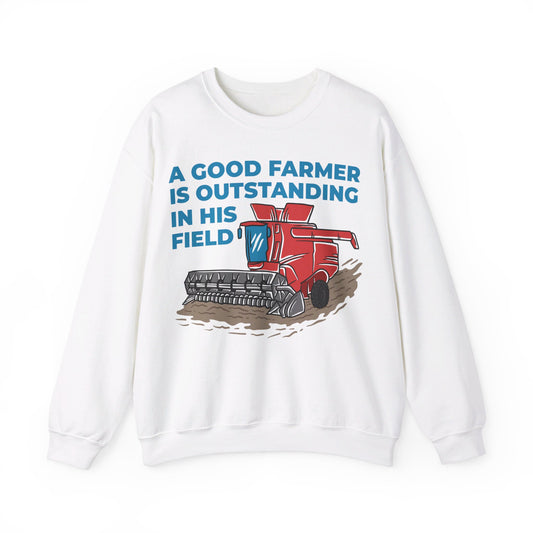 A Good Farmer Is Outstanding In His Field Crewneck Sweatshirt