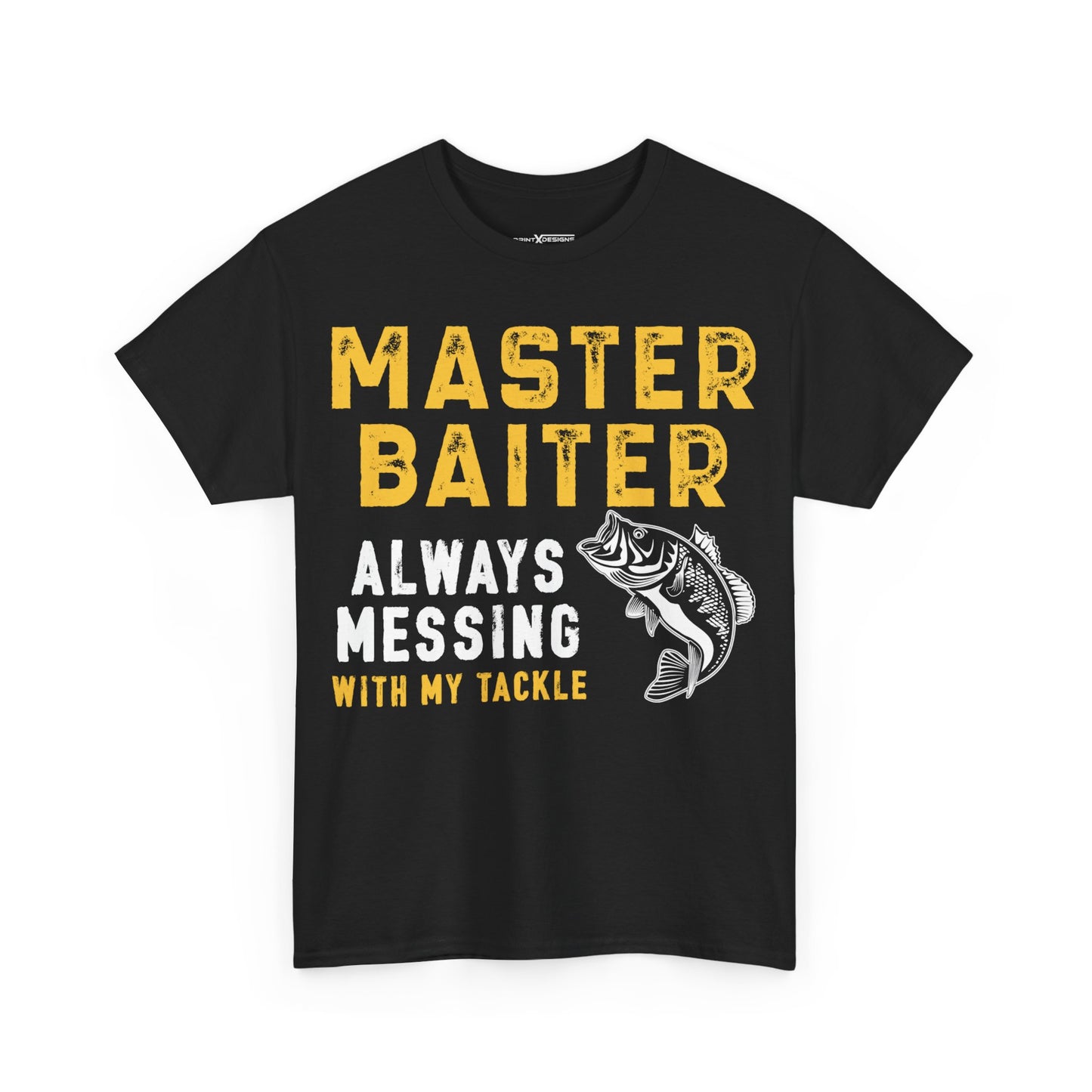 Master Baiter Always Messing With My Tackle Shirt