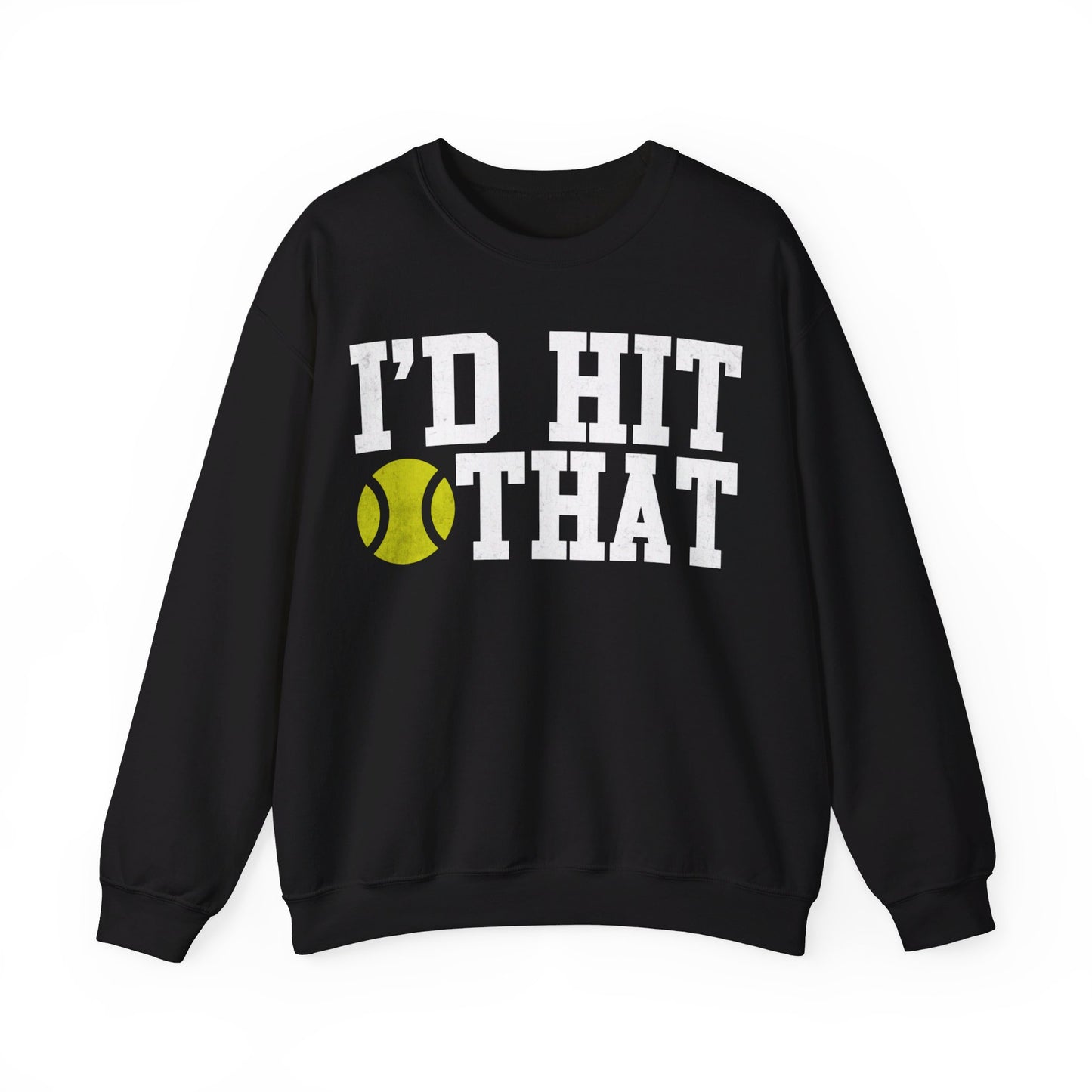I’d Hit That Tennis Crewneck Sweatshirt
