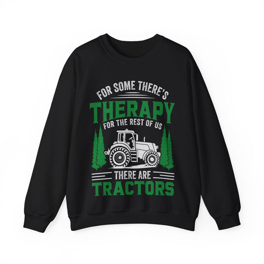 For Some There’s Therapy For The Rest Of Us There Are Tractors Crewneck Sweatshirt