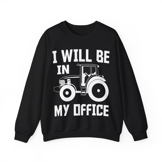 I Will Be In My Office Crewneck Sweatshirt